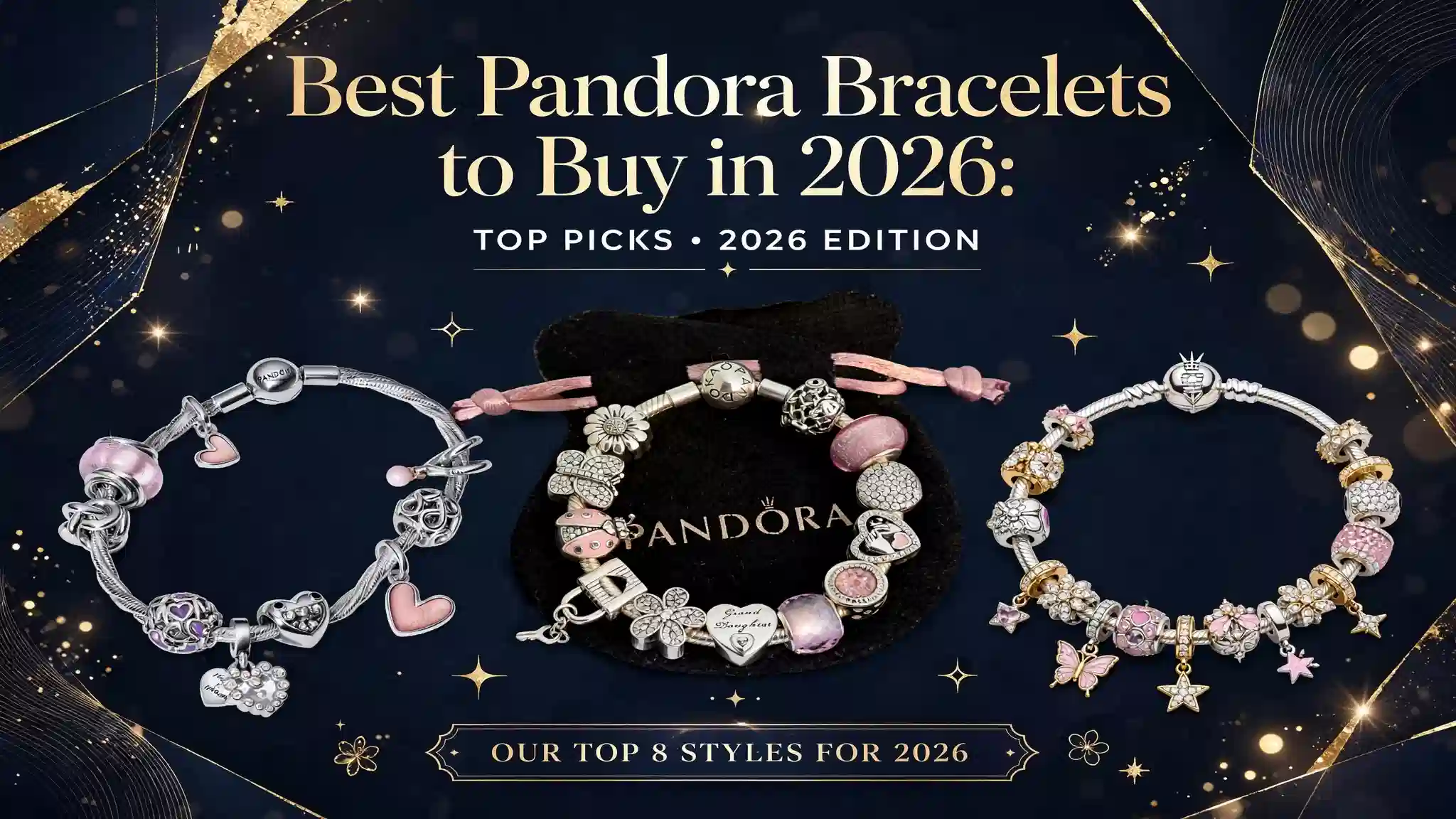 Best Pandora Bracelets to Buy in 2026: Top Picks